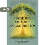 Bekijk Het, Voel Het En Laat Het Los 9789077668061, Boeken, Verzenden, Gelezen, E.A. Schuitenmaker