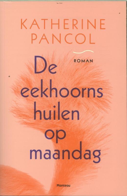 De eekhoorns huilen op maandag 9789022326251, Boeken, Romans, Gelezen, Verzenden