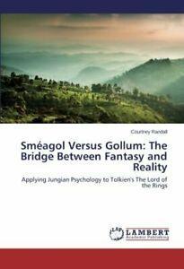 Smeagol Versus Gollum: The Bridge Between Fantasy and, Livres, Livres Autre, Envoi