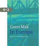 In Europa 9789045012681 Geert Mak, Boeken, Verzenden, Zo goed als nieuw, Geert Mak