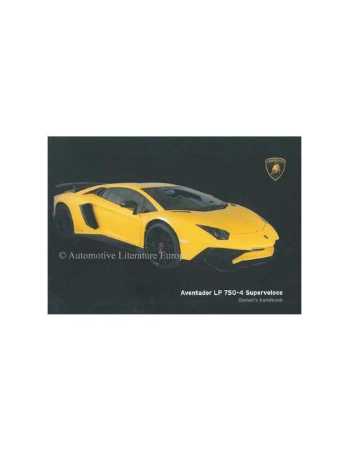 2016 LAMBORGHINI AVENTADOR LP 750-4 SUPERVELOCE, Auto diversen, Handleidingen en Instructieboekjes
