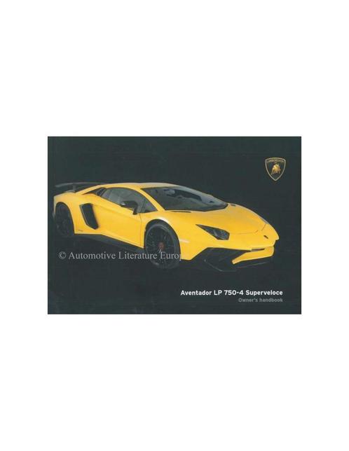 2016 LAMBORGHINI AVENTADOR LP 750-4 SUPERVELOCE, Autos : Divers, Modes d'emploi & Notices d'utilisation