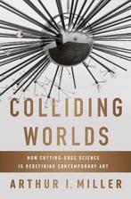 Colliding Worlds 9780393083361 Arthur I. Miller, Boeken, Verzenden, Gelezen, Arthur I. Miller