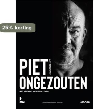 Piet ongezouten 9789401461160 Piet Huysentruyt, Verzenden, Piet Huysentruyt