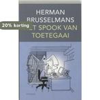 Het spook van Toetegaai 9789044606720 Herman Brusselmans, Boeken, Verzenden, Gelezen, Herman Brusselmans