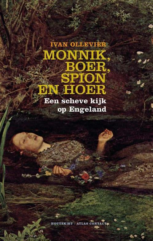 Monnik, boer, spion en hoer 9789089243133 Ivan Ollevier, Boeken, Geschiedenis | Wereld, Gelezen, Verzenden