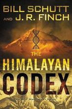 The Himalayan Codex 9780062412553, Bill Schutt, J R Finch, Zo goed als nieuw, Verzenden