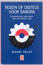 Rozen of distels voor Sandra 9789460010712, Livres, Musique, Michel Follet, Verzenden