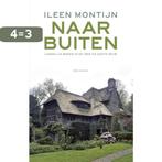 Naar buiten 9789045025032 Ileen Montijn, Boeken, Verzenden, Zo goed als nieuw, Ileen Montijn