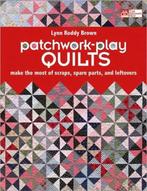 Patchwork-Play Quilts 9781604680379 Lynn Roddy Brown, Verzenden, Gelezen, Lynn Roddy Brown