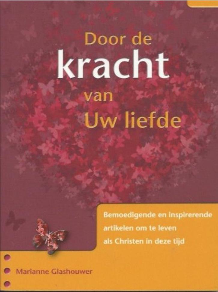 Door de kracht van Uw liefde 9789073632332 Glashouwer, Livres, Romans, Envoi