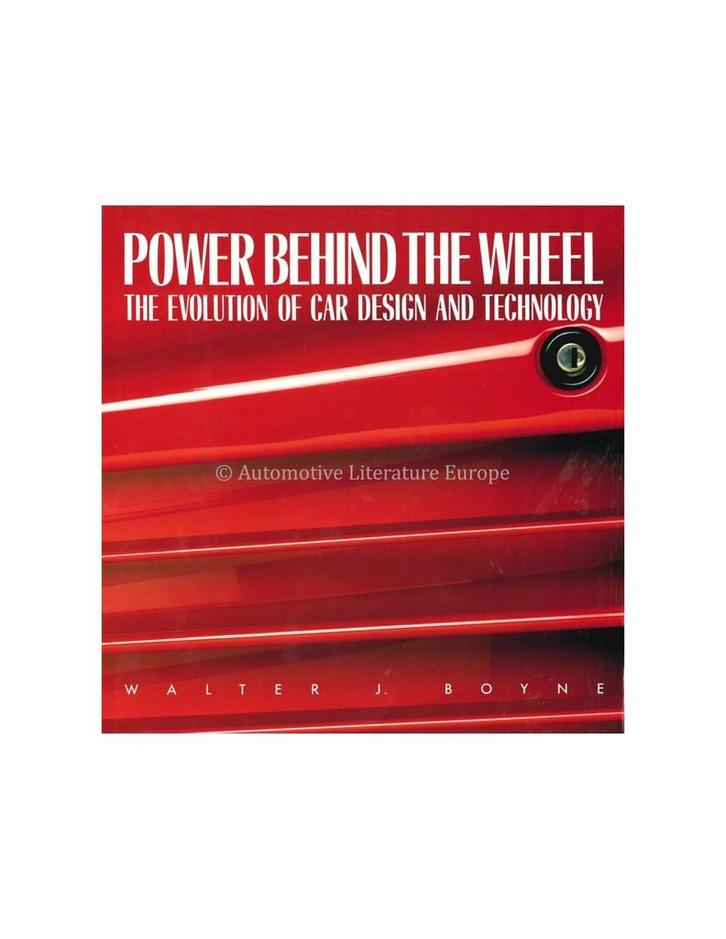 POWER BEHIND THE WHEEL, THE EVOLUTION OF CAR DESIGN AND, Livres, Autos | Livres