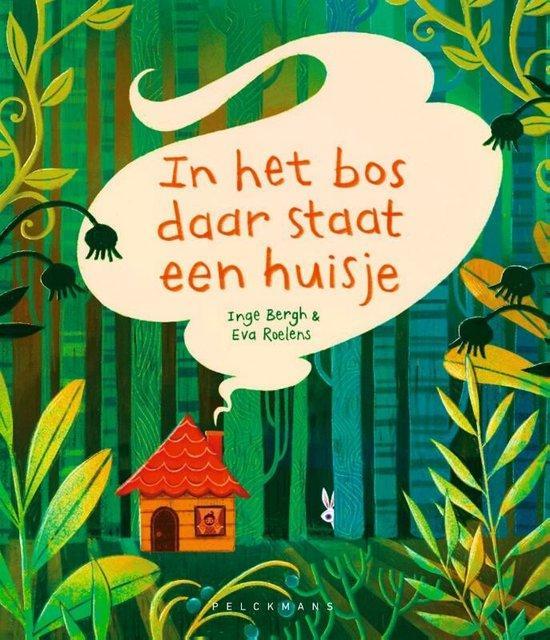 In het bos daar staat een huisje 9789464291223 Inge Bergh, Boeken, Kinderboeken | Kleuters, Gelezen, Verzenden