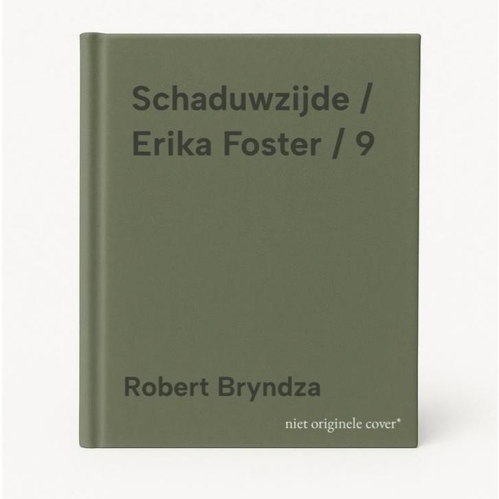Schaduwzijde / Erika Foster / 9 9789049206062 Robert Bryndza, Boeken, Thrillers, Zo goed als nieuw, Verzenden