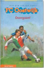 Doorgaan! / FC Oostwijk 9789020673036 J.W. van der Horst, Verzenden, Gelezen, J.W. van der Horst