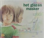 Het glazen masker 9789068221756 E. Franck, Verzenden, Gelezen, E. Franck