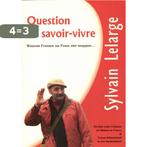 Question de savoir-vivre 9789461902474 Sylvain Lelarge, Verzenden, Gelezen, Sylvain Lelarge