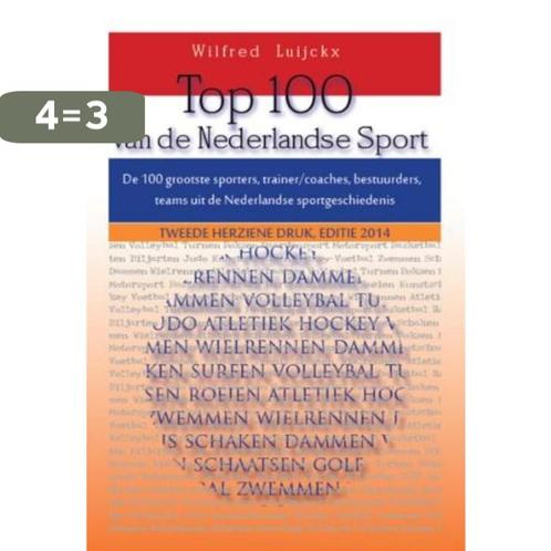 Top 100 van de Nederlandse sport 9789461291486, Boeken, Hobby en Vrije tijd, Zo goed als nieuw, Verzenden