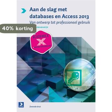 Aan de slag met databases en access 2013 9789039527597, Livres, Verzenden, Ben Groenendijk