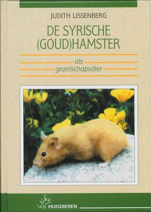 De Syrische (goud)hamster als gezelschapsdier 9789052661629, Boeken, Hobby en Vrije tijd, Zo goed als nieuw, Verzenden