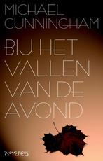 Bij het vallen van de avond 9789044616866 M. Cunningham, Boeken, Verzenden, Gelezen, M. Cunningham