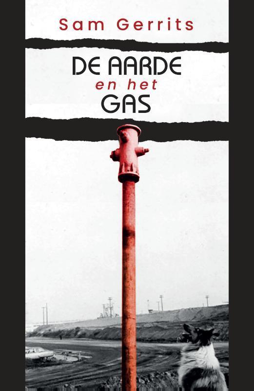 De aarde en het gas 9789054523949 Sam Gerrits, Boeken, Wetenschap, Gelezen, Verzenden
