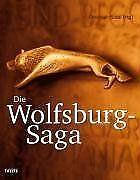 Die Wolfsburg-Saga  Book, Not specified, Verzenden