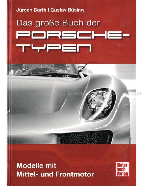 DAS GROßE BUCH DER PORSCHE TYPEN, MODELLE MIT MITTEL- UND, Livres, Autos | Livres