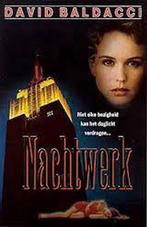 Nachtwerk 9789074336581 David Baldacci, Boeken, Verzenden, Gelezen, David Baldacci