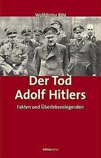 Der Tod Adolf Hitlers  Wolfdieter Bihl  Book, Verzenden, Wolfdieter Bihl