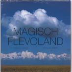 Magisch Flevoland 9789040093470, Boeken, Gelezen, H.J.A. Hofland, Verzenden