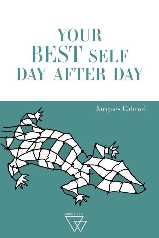 Your BEST self day after day 9789493306592 Jacques Caluwe, Boeken, Taal | Engels, Gelezen, Verzenden