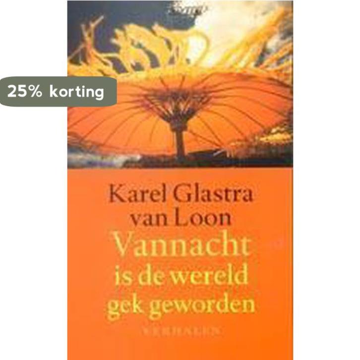 Vannacht is de wereld gek geworden 9789020407372, Boeken, Romans, Gelezen, Verzenden