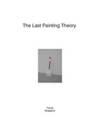The last painting theory | Franck Bragigand 9789490322632, Boeken, Verzenden, Zo goed als nieuw, Bart Verschaffel