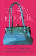 De Ally-generatie 9789038913766, Boeken, Gelezen, Katja Kullmann, Verzenden