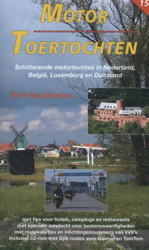 Motor toertochten 15 9789060133767 Tom Boudewijns, Livres, Loisirs & Temps libre, Envoi
