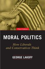 Moral Politics - How Liberals and Conservatives Think, Third, Verzenden, Gelezen, George Lakoff