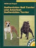 Staffordshire Bull Terrier und American Staffordshi...  Book, Livres, Not specified, Verzenden