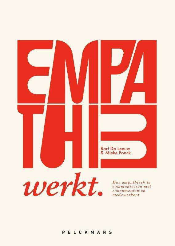Empathie werkt 9789463378031 Bart De Leeuw, Boeken, Economie, Management en Marketing, Zo goed als nieuw, Verzenden