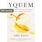 Yquem 9789022992074 Addy Kaiser, Verzenden, Gelezen, Addy Kaiser