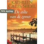 STILTE VAN DE ZOMER, DE 9789044301946 Kathleen Gilles Seidel, Boeken, Streekboeken en Streekromans, Verzenden, Zo goed als nieuw