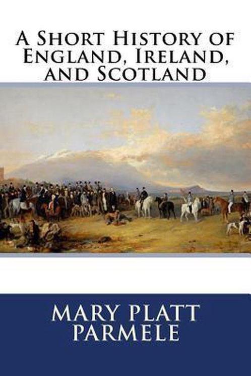 A Short History of England, Ireland, and Scotland, Boeken, Taal | Engels, Gelezen, Verzenden