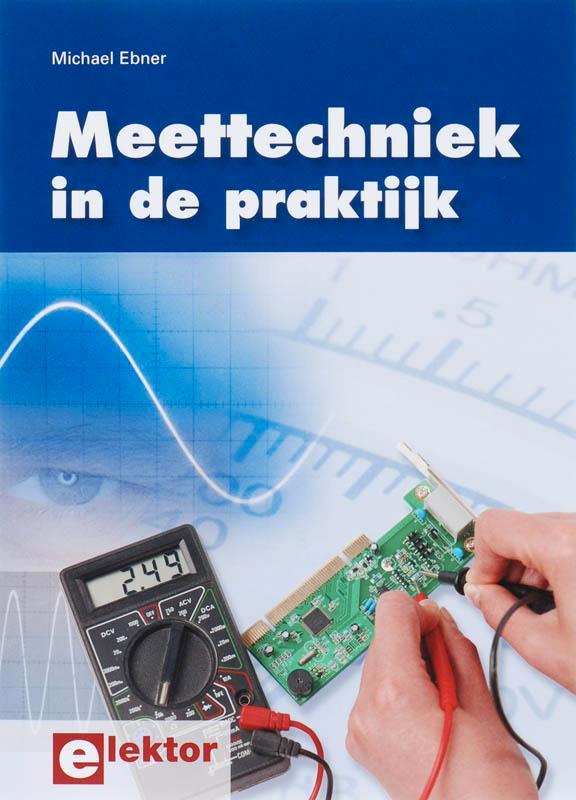 Meettechniek in de praktijk 9789053812174 M. Ebner, Boeken, Techniek, Gelezen, Verzenden