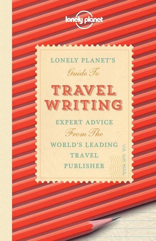 Lonely Planet Travel Writing 9781743216880 Lonely Planet, Boeken, Overige Boeken, Zo goed als nieuw, Verzenden