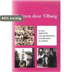 Bladeren door Tilburg 9789074418171 en, Boeken, Verzenden, Zo goed als nieuw, En