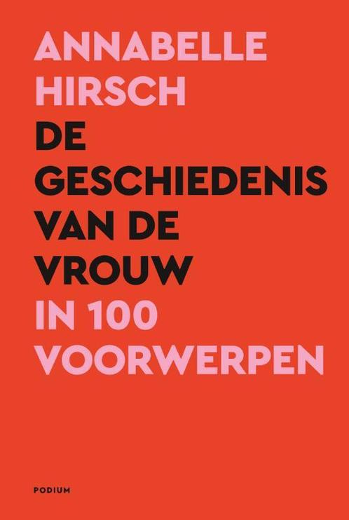 De geschiedenis van de vrouw in 100 voorwerpen 9789463812566, Boeken, Overige Boeken, Zo goed als nieuw, Verzenden