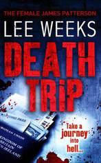 Death Trip 9781847561268, Lee Weaks, Verzenden