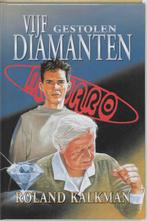 VIJF GESTOLEN DIAMANTEN 9789033119866 R. Kalkman, Boeken, Kinderboeken | Jeugd | 10 tot 12 jaar, Verzenden, Gelezen, R. Kalkman