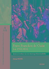 Frans Francken de Oude (ca. 1542-1616) / Verhandelingen van, Boeken, Kunst en Cultuur | Beeldend, Zo goed als nieuw, Verzenden