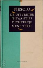 De uitvreter ; Titaantjes ; Dichtertje ; Mene tekel Nescio, Verzenden, Gelezen, Nescio